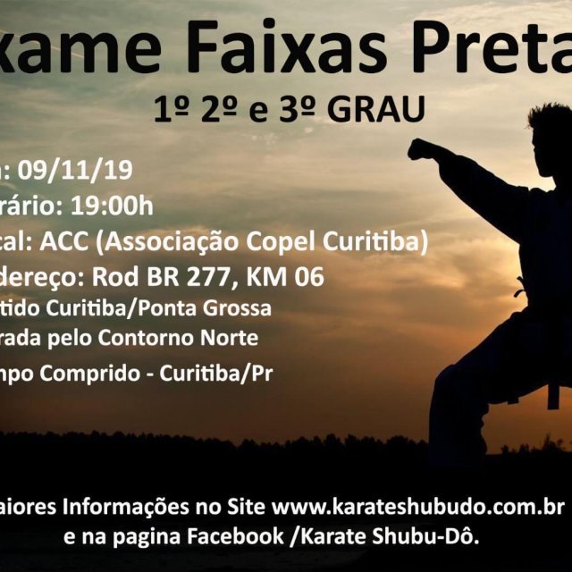 Exame Faixas Pretas 1ª- 2ª e 3ª GRAU/2019